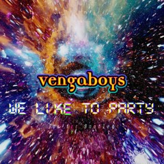 Vengaboys - We Like To Party (Jos!fer Bootleg)