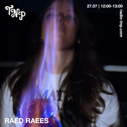Raed Raees @ Radio TNP 27.07.2024