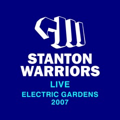 Stanton Warriors - LIVE @ Electric Gardens August 2007