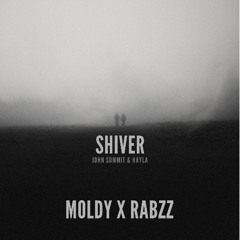 SHIVER - John Summit (MOLDY X RABZZ) re-Edit