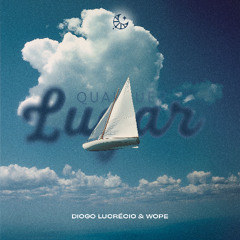 Diogo Lucrécio & WOPE - Qualquer Lugar (Remix)