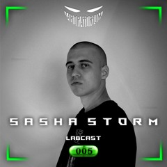 LABCAST 005 -Sasha Storm