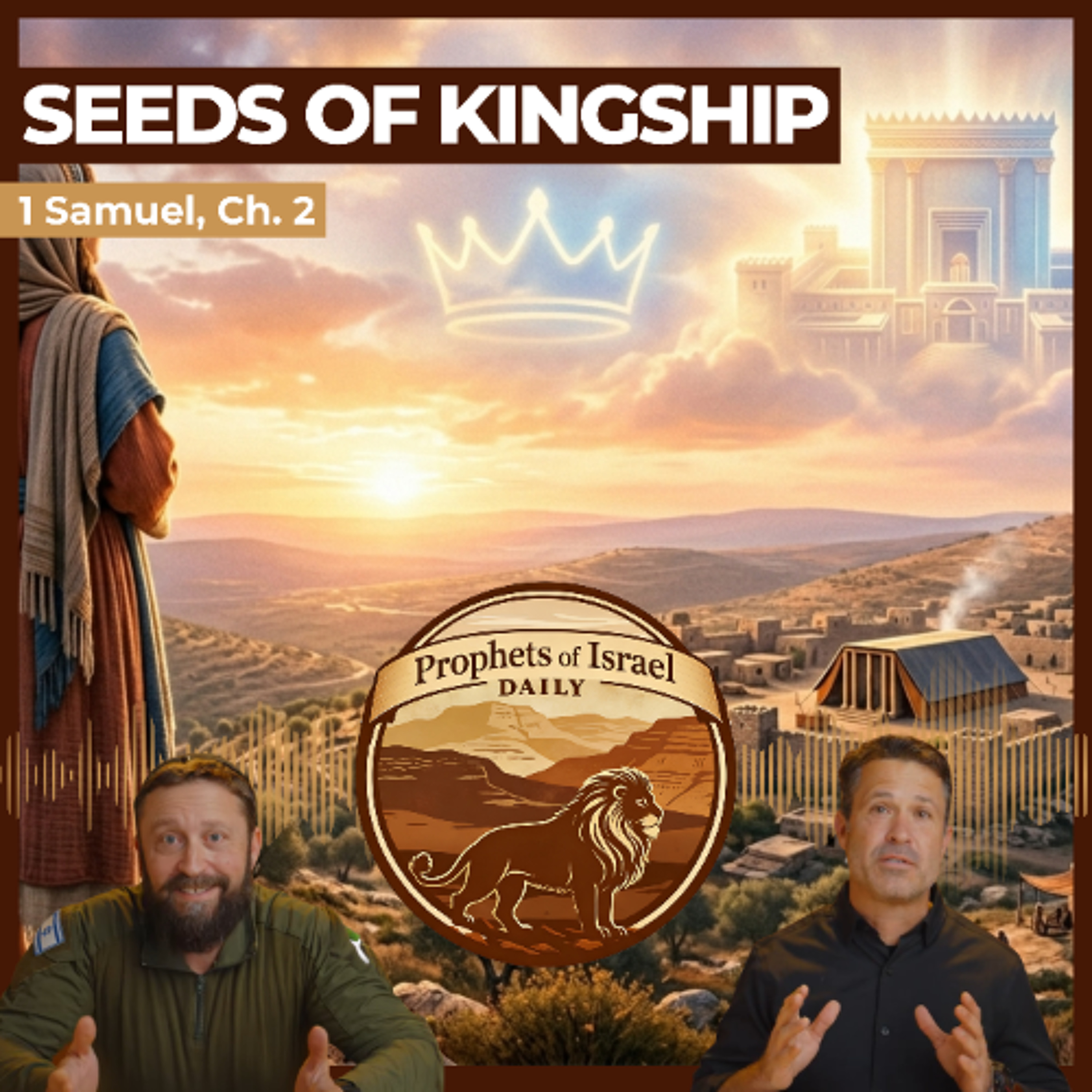 1 Samuel, Chapter 2 - Seeds of Kingship | Prophets of Israel Daily