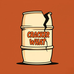CRACKER WHAT