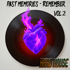 Past Memories @ Remember Hard House V2