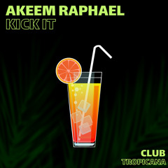 Akeem Raphael - Kick It (Radio Edit)