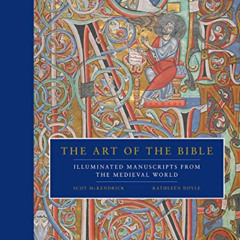 Get KINDLE 📚 The Art of the Bible: Illuminated Manuscripts from the Medieval World b