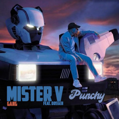 MISTER V - GANG FEAT DOSSEH (Punchy Extended) [ Free DL ]