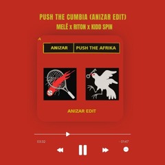 Groove La Afrika x Push The Cumbia (ANIZAR Edit)