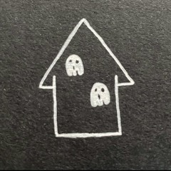 ghosts in my house