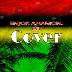 ENJOK ANAMON COVER. BILL
