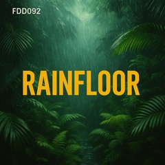FDD092 - Rainfloor