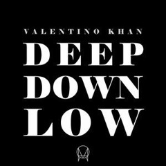 Valentino Khan - Deep Down Low(Aloxmor - Edit)