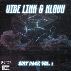 VIBE LINK & KLOVU Edit Pack Vol. 1 [Supported By: DJ DIESEL, ATLiens, 4B, Benzi]