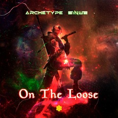 Archetype & Sinus - On The Loose (Original Mix)