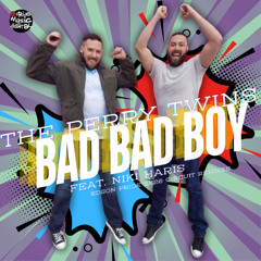 The Perry Twins feat. Niki Haris - Bad Bad Boy '2K26 (Edson Pride Radio Mix)