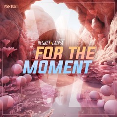 DJ NESKET & DEEJAY LAURA - FOR THE MOMENT (ON SALE / A LA VENTA)