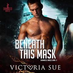 ✔Read⚡️ Beneath This Mask: Enhanced World, Book 3