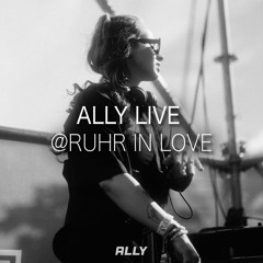ALLY LIVE @ RUHR IN LOVE | POLLNIK & FREUNDE STAGE | 166-210 BPM