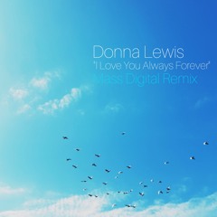 Donna Lewis - I Love You Always Forever (Mass Digital Remix)