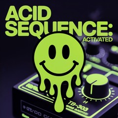 ACID SEQUENCE: ACTIVATED