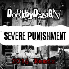 Severe Punishment - 2016 Remix (DbD) 145bpm