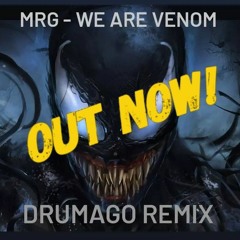 M!RAGE - We Are Venom (Drumago Remix) FREE DOWNLOAD
