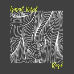 Ismail Kizil - Rasd [trndmsk]