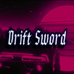 Drift Sword - Techno Phonk