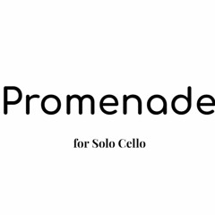 Promenade For Solo Cello