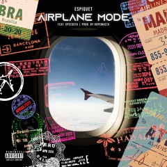 Airplane Mode (ft. Speedsta)