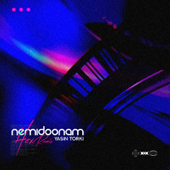 Yasin Torki - Nemidoonam (HEX Remix)
