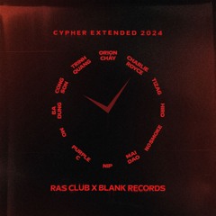 CYPHER EXTENDED 2024 - RAS CLUB x BLANK RECORDS