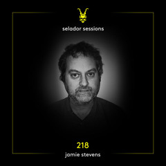 Selador Sessions 218 | Jamie Stevens