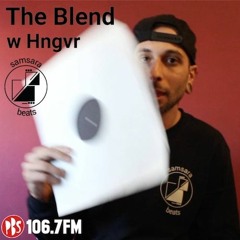The Blend 5.7.21 w guest Hngvr (Samsara Beats/Italy)