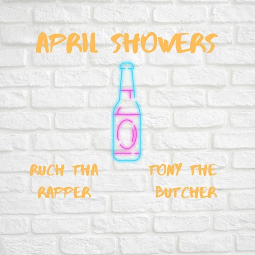 April Showers feat. Tony The Butcher