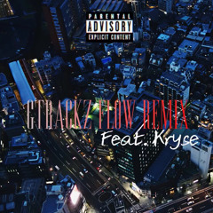 Gtrackz flow remix (feat.Kryse) prod.certi