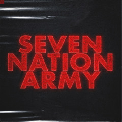 Seven Nation Army (Remix Edit)