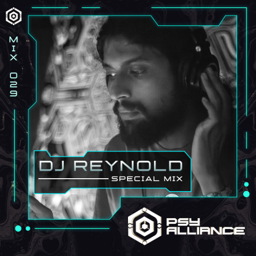 DJ Reynold - Psy Alliance Mix 029