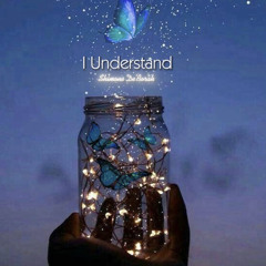 I understand