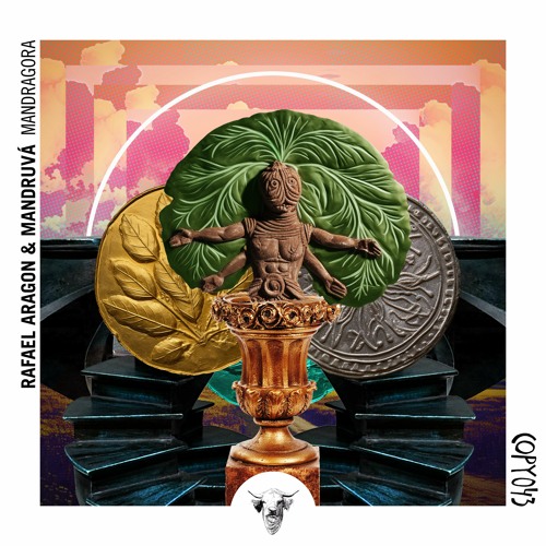 Rafael Aragon & Mandruvá - Mandragora EP [OUT NOW on Copycow]