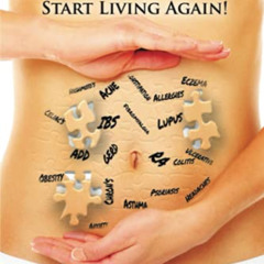 [Read] PDF 📝 The Gut Connection: Discover the Missing Piece to Resolve Chronic Disea