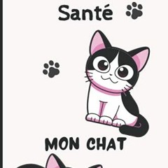 TÉLÉCHARGER CARNET DE SANTE CHAT: Carnet de suivi de votre chat | Carnet de santé complet et prat