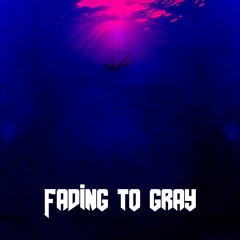 Fading To Gray (Instrumental Radio Edit)