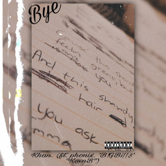“Bye Bye” (ft. TRENDY MCKNIGHT ANG€L!C 3star Kan!B)