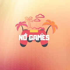 No Games (With YaBoiAction)