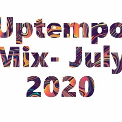 Uptempo Mix July 2020