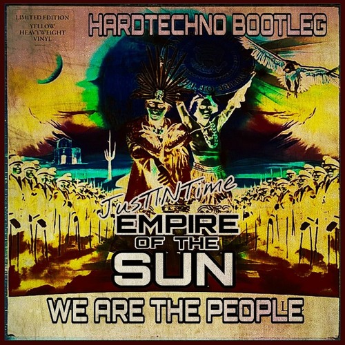 JusTINTime - We are the People // Empire of the Sun [Bootleg].wav