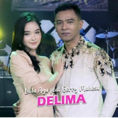 Gerry Mahesa & Laila Ayu Kdi - DELIMA
