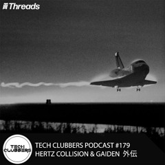 Hertz Collision & Gaiden 外伝  - Tech Clubbers Podcast #179